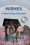 Wishes: A Short Story Collection