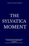 The Sylvatica Moment: The Moment you Misinterpret as Failure
