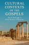 Cultural Contexts of the Gospels: Social Settings in First-Century Palestine