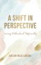 A Shift In Perspective Seeing Motherhood Differently