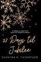 27 Days Til Jubilee: A Holiday Love Story for the Season You Thought You Missed...