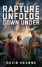 The Rapture Unfolds Downunder