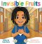 Invisible Fruits