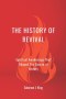 The History of Revival: Spiritual Awakenings That Shaped The Course of History