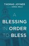 A Blessing in Order to Bless