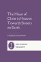 The Heart of Christ in Heaven towards Sinners on Earth: Complete and Unabridged, with an Introduction