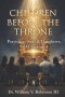 CHILDREN BEFORE THE THRONE: Praying as Sons & Daughters, not Strangers