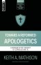 Toward a Reformed Apologetics