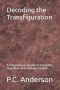 Decoding the Transfiguration: A Comparative Evaluation of Competing Hypotheses in the Synoptic Gospels