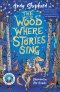 Wood Where Stories Sing