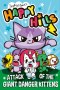 Attack Of The Giant Danger Kittens