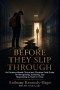 Before They Slip Through: An Evidence-Based Clinical and Christian Field Guide for Recognizing, Screening, and Responding to Youth in Crisis