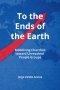 To the Ends of the Earth: Mobilizing Churches toward Unreached People Groups