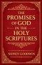 The Promises of God in the Holy Scriptures