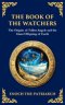 The Book of the Watchers: Divine Mysteries of the Angels and the Origins of Humanity