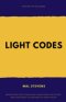 Light Codes: The Art of Stillness