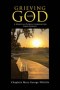 Grieving with GOD: A Spiritual Pathway through the Grief Journey