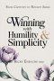 Winning With Humility and Simplicity