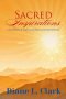 Sacred Inspirations: A Compilation of Inspirational Poems and Commentaries