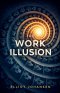 The Work Illusion