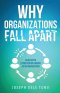 Why Organizations Fall Apart: An In-Depth Exposition on Church as an Organization