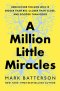 Million Little Miracles, A