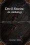 Devil Stories: An Anthology
