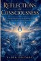 Reflections of Consciousness: Original Quotes and Interpretations on Choice, Time, the Self, and the Space Between