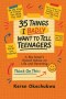 35 Things I Badly Want To Tell Teenagers: A Big Sister's Honest Advice on Life and Becoming