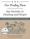 Say Howdy to Healing and Hope!: A Guide to Restoration Through Faith and Horses