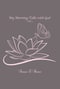 My Morning Talks with God Vol 1: A Seasonal Devotional
