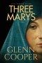 Three Marys: A Religious Conspiracy Thriller