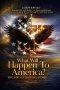 What Will Happen To America?: Our Liberty of Conscience Upended