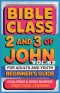 Bible Class for Adults and Youth: Beginner's Guide - 2 and 3 of John