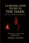 Learning How To See In The Dark