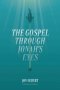 The Gospel Through Jonah's Eyes