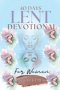 Lent Devotional FOR WOMEN 2026: Finding Rest and Rediscovering Who You Are in Christ