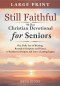 Still Faithful - 90 Day Christian Devotional for Seniors : One Daily Act of Blessing, Rooted in Scripture and Prayer, to Rediscover Purpose and Leave