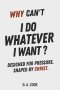 Why Can't I Do Whatever I Want?: Designed for Pressure. Shaped by Christ.