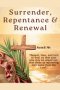 Surrender, Repentance & Renewal