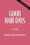 Good Hair Days