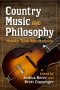 Country Music and Philosophy : Honky Tonk Meditations