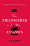 The Philosopher and the Assassin