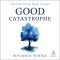 Good Catastrophe