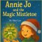 Annie Jo and the Magic Mistletoe: Christmas Magic