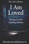 I AM LOVED : Resting in Love God's Unfailing Embrace