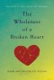 Wholeness Of A Broken Heart