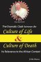 The Dramatic Clash Between the Culture of Life and Culture of Death