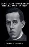 Devotions To Blessed Miguel Agustin Pro
