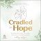 Cradled in Hope